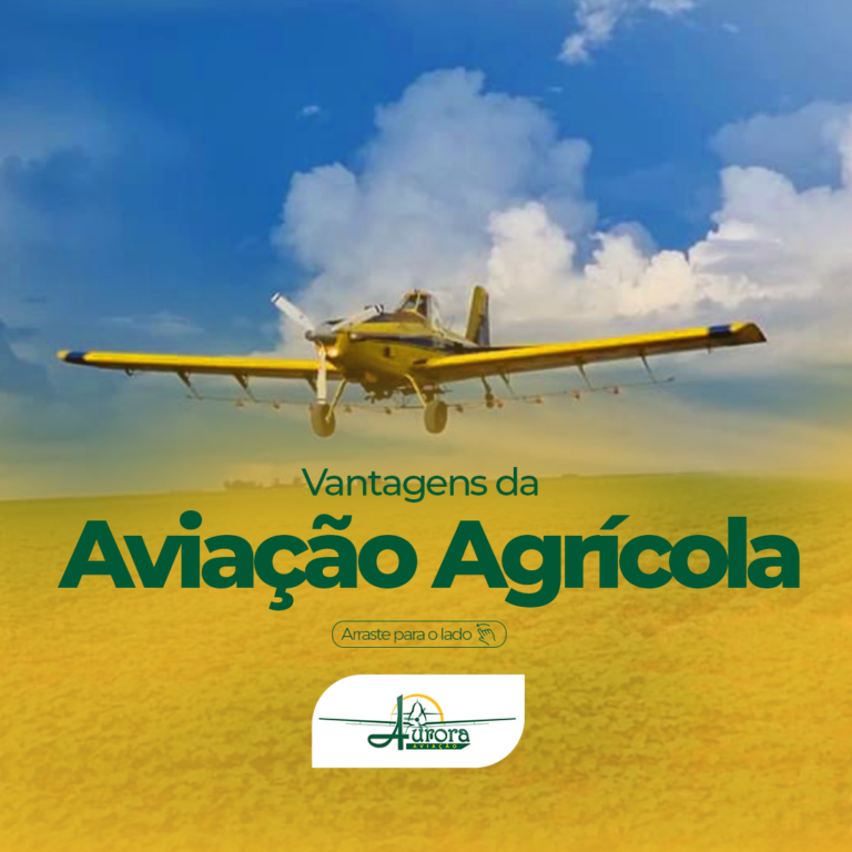 AVIAÇÃO AGRÍCOLA – MEIO DE APLICAÇÃO MAIS SEGURO E EFICIENTE